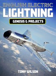 English Electric Lightning : Genesis and Projects