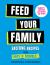 Feed Your Family: Exciting Recipes from Chefs in Schools, Tried and Tested by 1000s of Kids