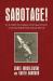 Sabotage! : An in-Depth Investigation of the 1943 Liberator Crash That Killed Polish General Sikorsky