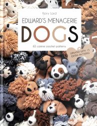 Edward's Menagerie: DOGS : 65 Canine Crochet Projects