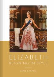 Queen Elizabeth II: a Lifetime Dressing for the World Stage