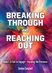 Breaking Out and Reaching Out : A Call to Engage - Enjoying the Presence