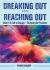 Breaking Out and Reaching Out : A Call to Engage - Enjoying the Presence