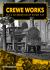 Crewe Works - a Celebration of Steam