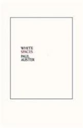 White Spaces : Selected Poems and Early Prose