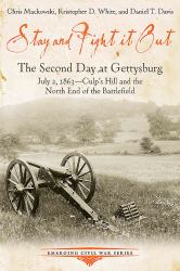 Stay and Fight It Out : The Second Day at Gettysburg, July 2, 1863, Culp's Hill and the North End of the Battlefield