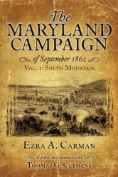 The Maryland Campaign of September 1862 : Volume I - South Mountain