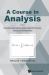 A Course in Analysis : Functional Analysis, Some Operator Theory, Theory of Distributions