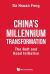 China's Millennium Transformation : The Belt and Road Initiative