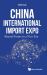 China International Import Expo Sharedhb : China International Import Expo: Shared Future in a New Era