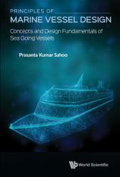 Principles Marine Vessel Design Concephb : Principles of Marine Vessel Design: Concepts and Design Fundamentals of Sea Going Vessels