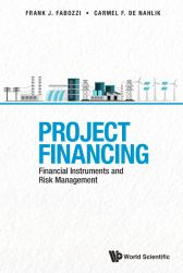 Project Financing : Financial Instruments and Risk Management