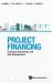 Project Financing : Financial Instruments and Risk Management