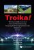 Troika! : A Personal Account of the Remarkable Ascent of a Great Global University, Nanyang Technological University Singapore, 2003-2017