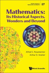 Mathematics : Its Historical Aspects, Wonders and Beyond