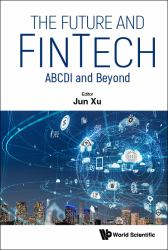 The Future and FinTech : ABCDI and Beyond