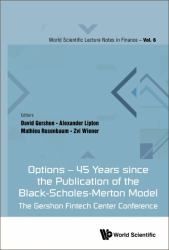 Options - 45 Years since the Publication of the Black-Scholes-Merton Model : The Gershon Fintech Center Conference