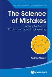 The Science of Mistakes : Lecture Notes on Economic Data Engineering