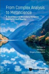 Complex Analysis Metascience Stroll Arhb : From Complex Analysis to Metascience: a Stroll Around Boundary Behavior, Similarity and Duality