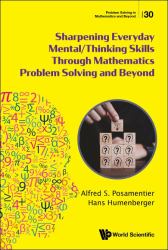 Sharpening Everyday Mental/thinking Skhb : Sharpening Everyday Mental/thinking Skills Through Mathematics Problem Solving and Beyond