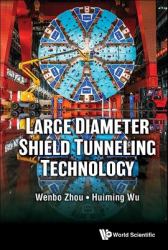 Large Diameter Shield Tunneling Technohb : Large Diameter Shield Tunneling Technology