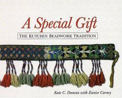 Special Gift : The Kutchin Beadwork Tradition