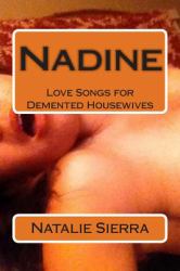 Nadine : Love Songs for Demented Housewives