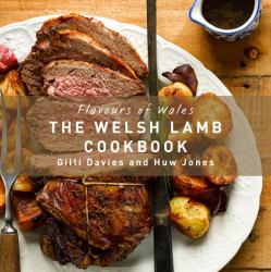 Flavours of Wales: the Welsh Lamb Cookbook