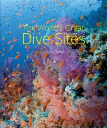 The World's Great Dive Sites