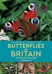 A Naturalist's Guide to the Butterflies of Britain and Northern Europe (