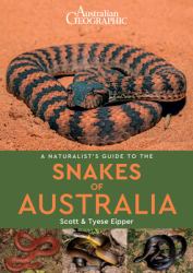 A Naturalist's Guide to the Snakes of Australia