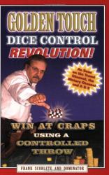 Golden Touch Dice Control Revolution! : Win at Craps Using a Controlled Throw