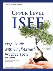 Upper Level ISEE Prep Guide with 6 Full-Length Practice Tests