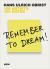 Remember to Dream! : 100 Artists, 100 Notes