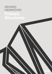 Sahand Hesamiyan: Primary Structures