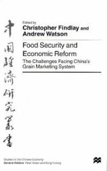 Food Security and Economic Reform : The Challenges Facing China's Grain Marketing System