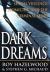 Dark Dreams : Sexual Violence, Homicide, and the Criminal Mind