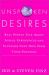 Unspoken Desires : Real People Talk about Sexual Experiences and Fantasies They Hide from Their Partners