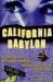 California Babylon : A Guide to Site of Scandal, Mayhem and Celluloid in the Golden State