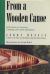 From a Wooden Canoe : Reflections on Canoeing, Camping, and Classic Equipment