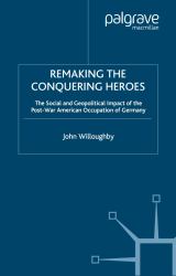 Remaking the Conquering Heroes