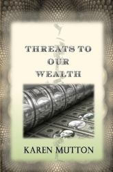 Threats to Our Wealth