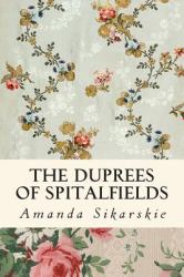 The Duprees of Spitalfields : Silk Brocade in the Family Tree of Rolling Stone Keith Richards