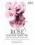 Rose - Goddess Medicine (Illustrated Version) : The Timeless Elixir of Ancient Egypt, Ayurveda, Chinese Medicine, Essential Oils and Modern Medicine