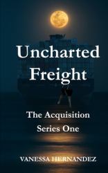 Uncharted Freight : The Acquisition