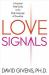 Love Signals : A Practical Field Guide to the Body Language of Courtship