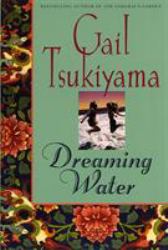 Dreaming Water : A Novel