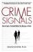 Crime Signals : How to Spot a Criminal Before You Become a Victim