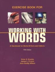 Exercise Book for Working with Words : A Handbook for Media Writers and Editors