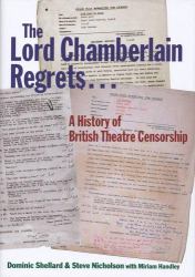 Lord Chamberlain Regrets : A History of British Theatre Censorship